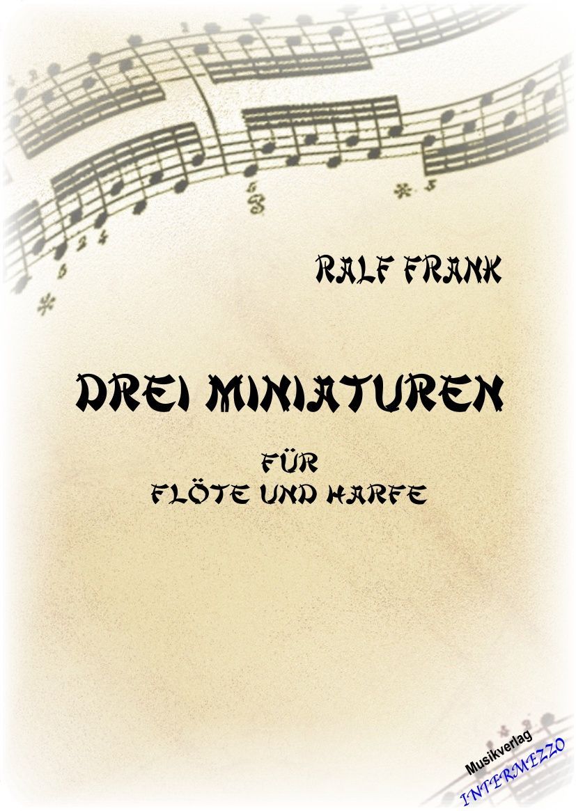 3 Miniaturen für Flöte und Harfe (Drei) - click here 3 Miniaturen für Flöte und Harfe (Drei) - click here