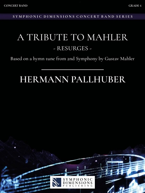 A Tribute to Mahler (Resurges - Based on a hymn tune from 2nd Symphony) - click here