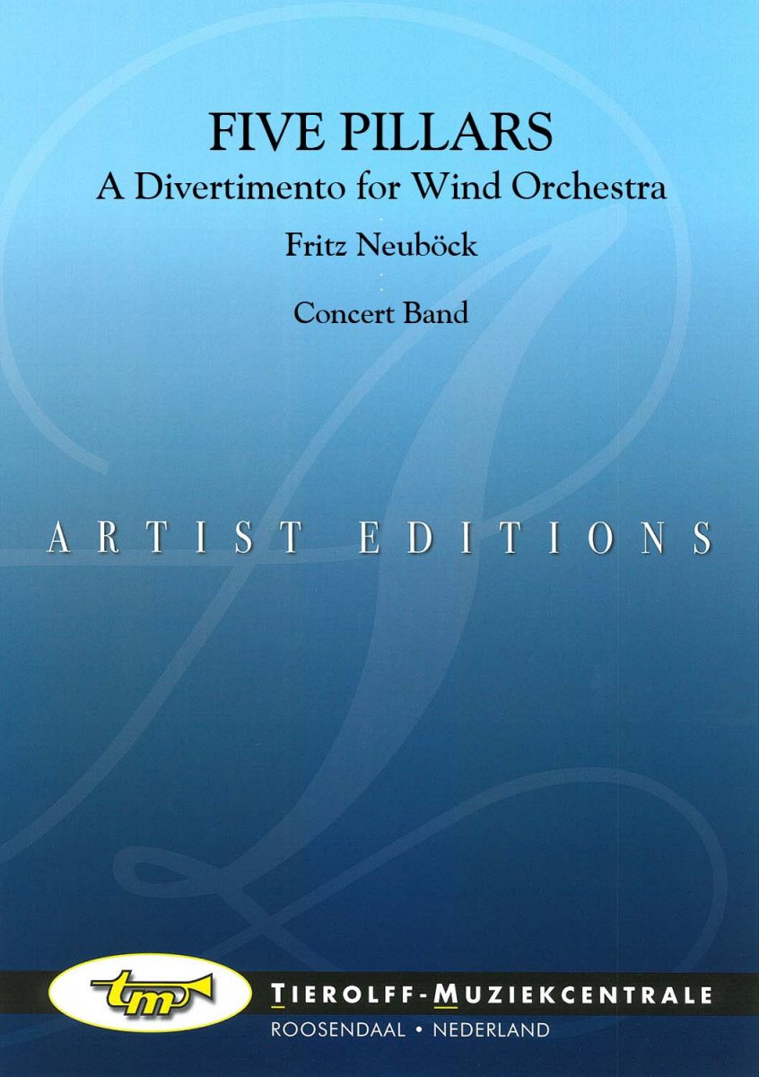 5 Pillars (A Divertimento for Wind Orchestra) (Five) - click here 5 Pillars (A Divertimento for Wind Orchestra) (Five) - click here