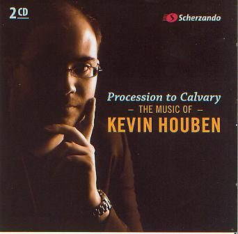 Procession to Cavalry: The Music of Kevin Houben - click here