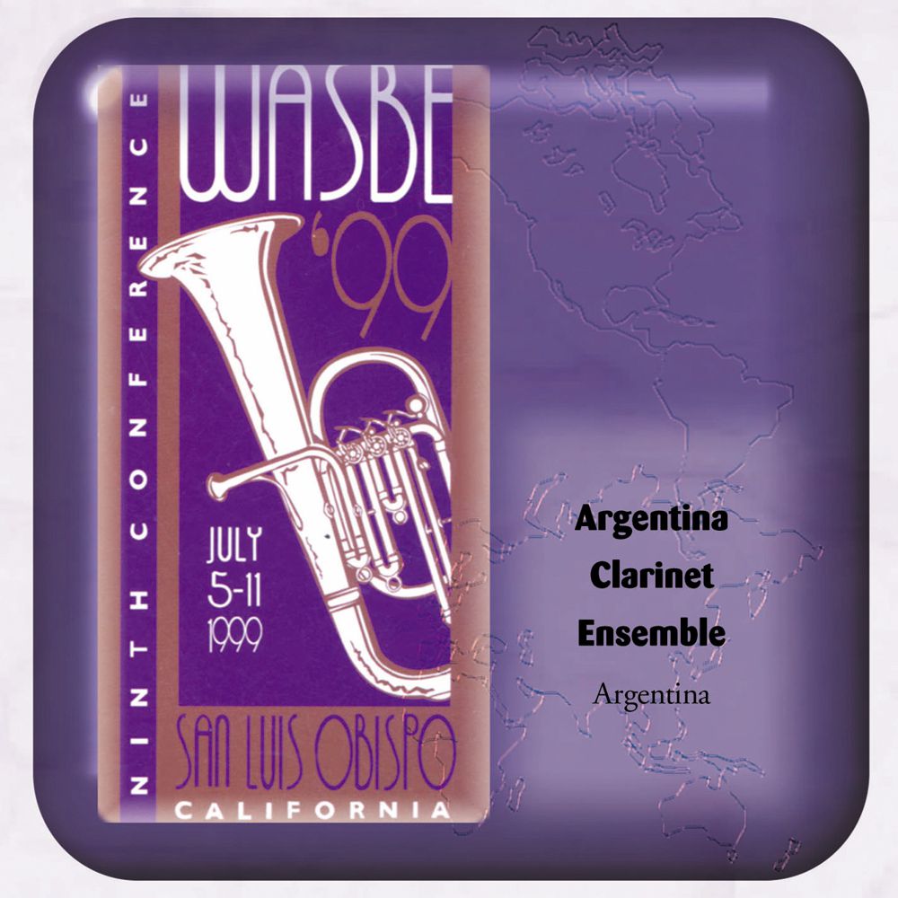 1999 WASBE San Luis Obispo, California: Argentina Clarinet Ensemble - click here