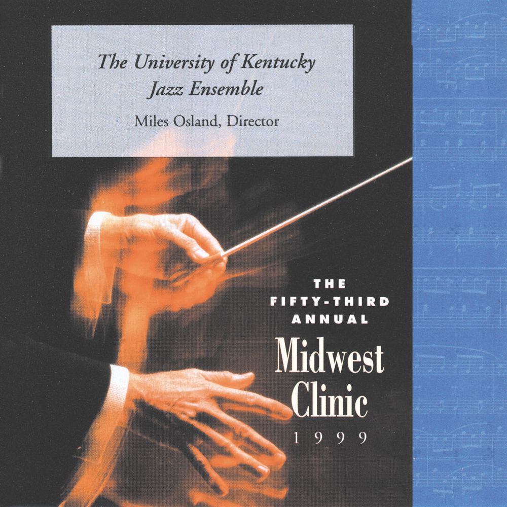 1999 Midwest Clinic: The University of Kentucky Jazz Ensemble - click here