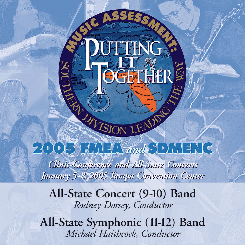 2005 Florida Music Educators Association: All-State 9-10 Band and All-State 11-12 Band - click here