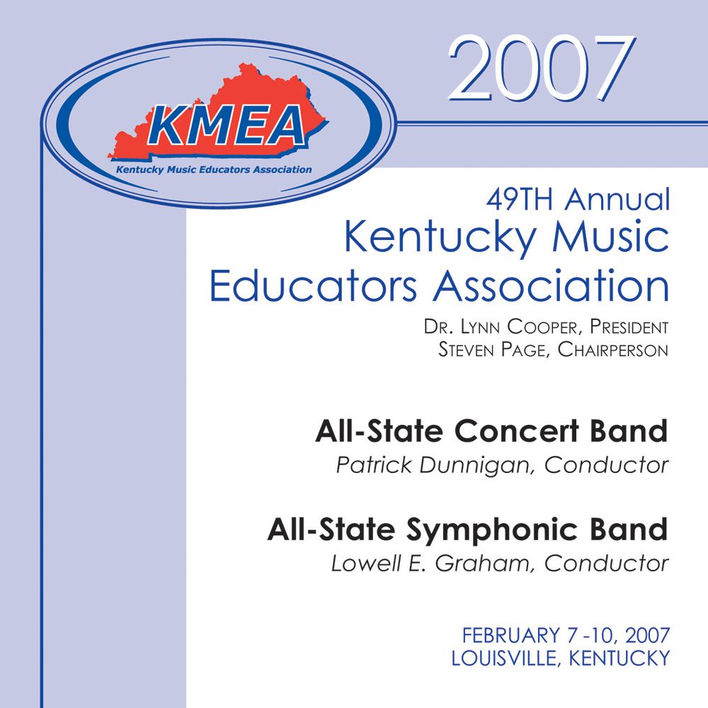 2007 Kentucky Music Educators Association: All-State Concert Band and All-State Symphonic Band - click here