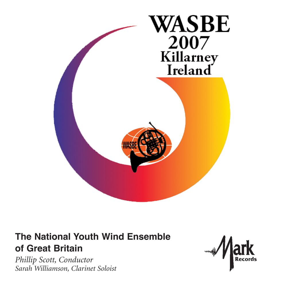 2007 WASBE Killarney, Ireland: The National Youth Wind Ensemble of Great Britain - click here 2007 WASBE Killarney, Ireland: The National Youth Wind Ensemble of Great Britain - click here