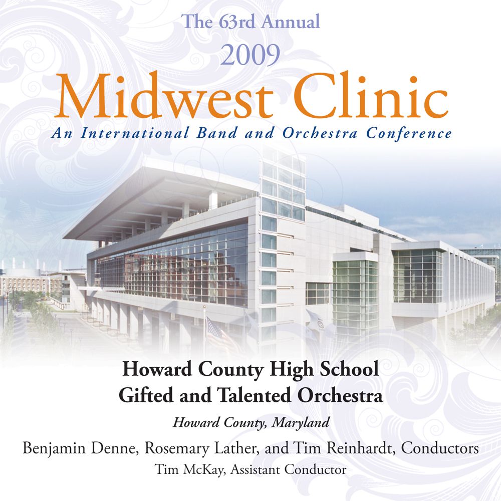 2009 Midwest Clinic: Howard County High School Gifted and Talented Orchestra - click here 2009 Midwest Clinic: Howard County High School Gifted and Talented Orchestra - click here