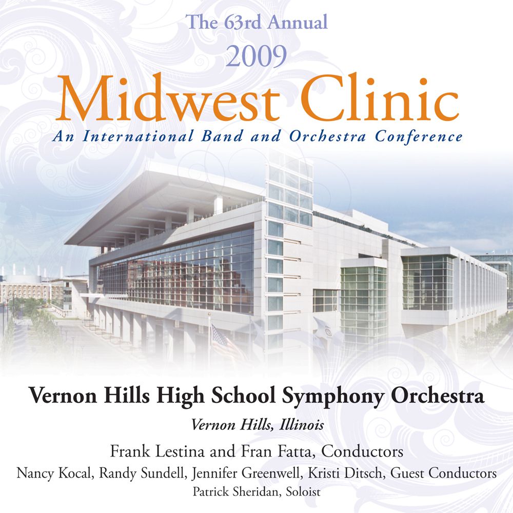 2009 Midwest Clinic: Vernon Hills High School Symphony Orchestra - click here 2009 Midwest Clinic: Vernon Hills High School Symphony Orchestra - click here