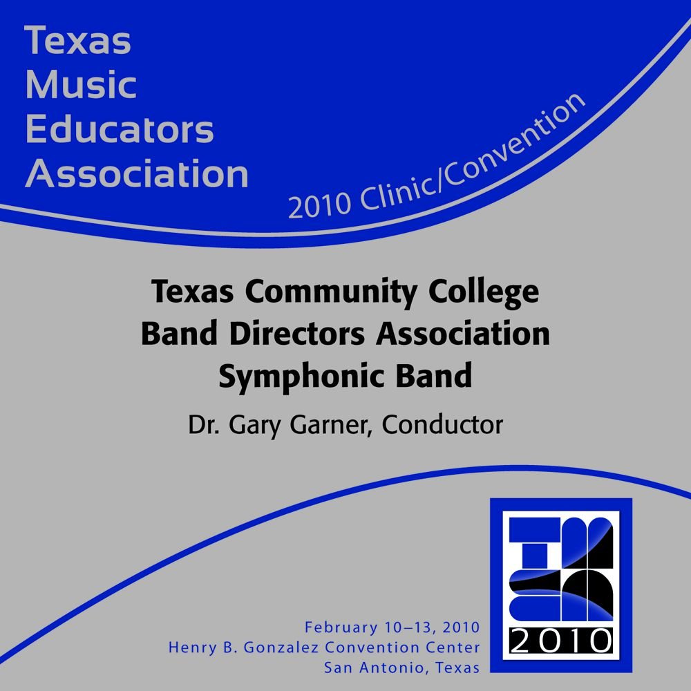 2010 Texas Music Educators Association: TCCBDA Symphonic Band - click here