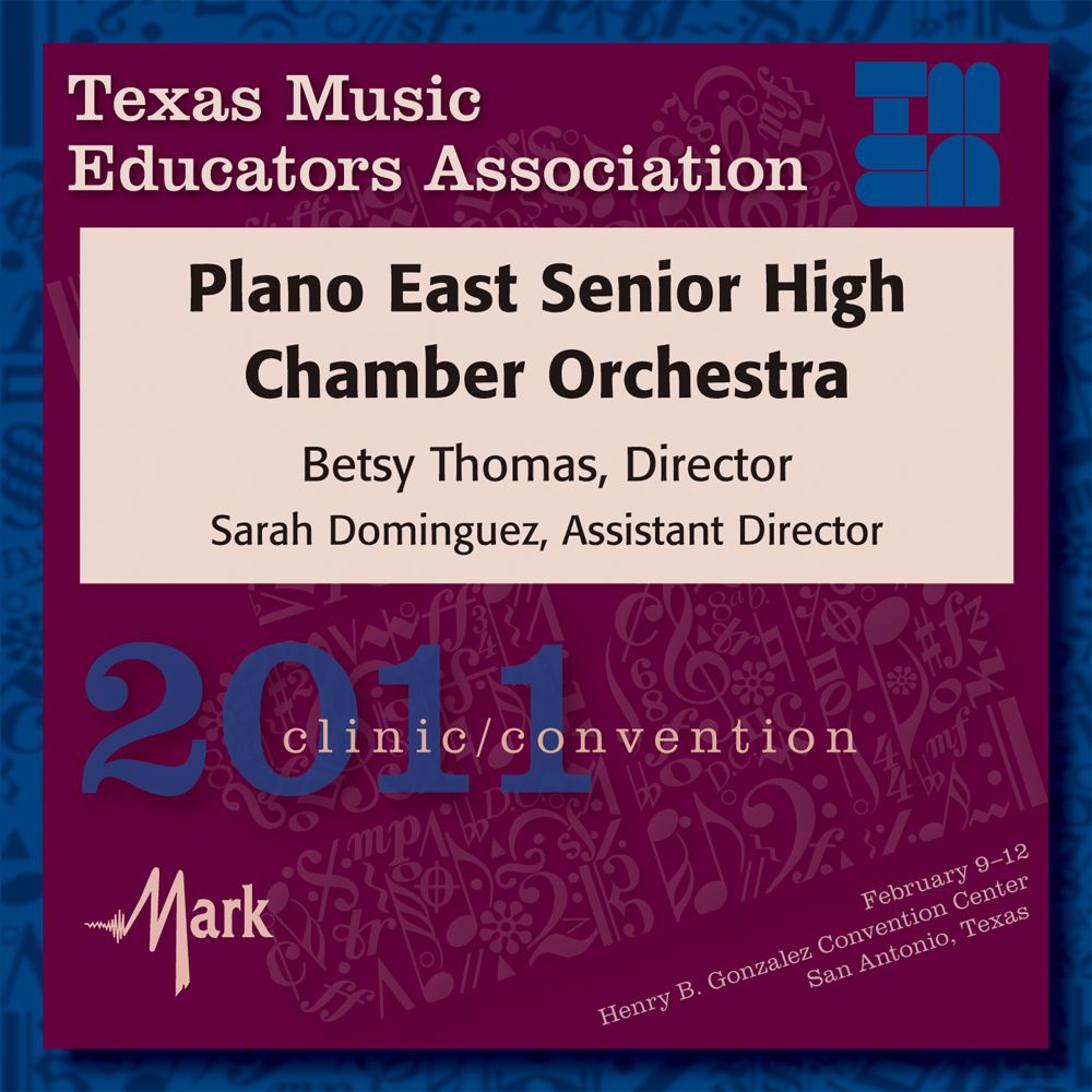 2011 Texas Music Educators Association: Plano East Senior High Chamber Orchestra - click here