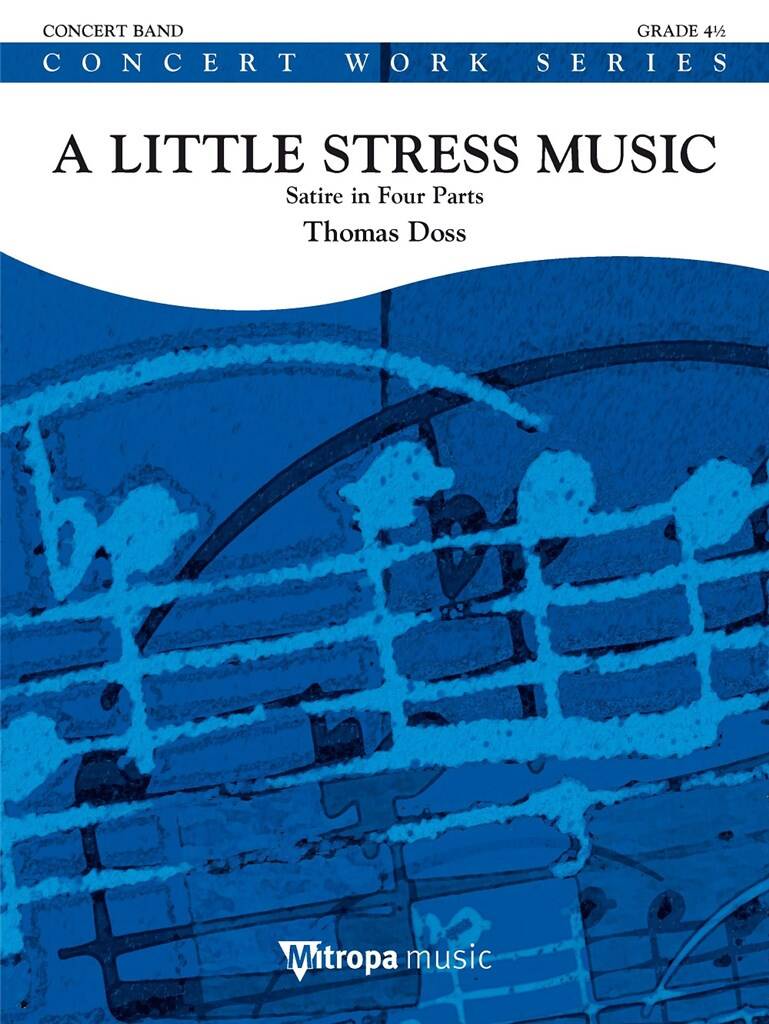 A Little Stress Music (Satire in Four Parts) - click here