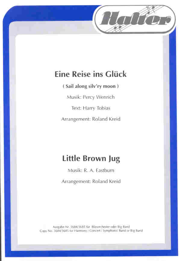 Eine Reise ins Gl�ck (Sail along silv'ry Moon) - click here