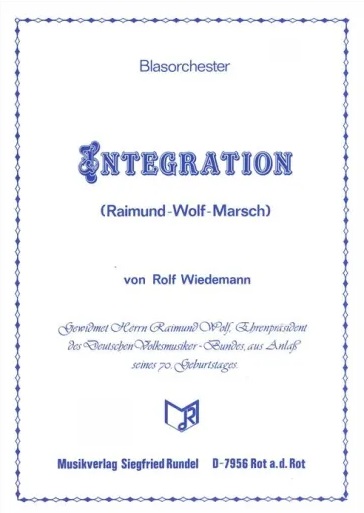 Integration (Raimund Wolf Marsch) - click here