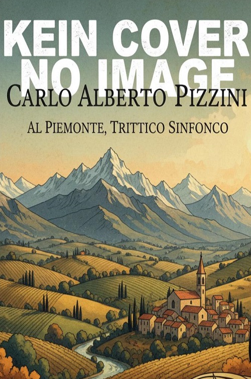 Al Piemonte, Trittico Sinfonico - click here