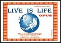 Live is Life - click here