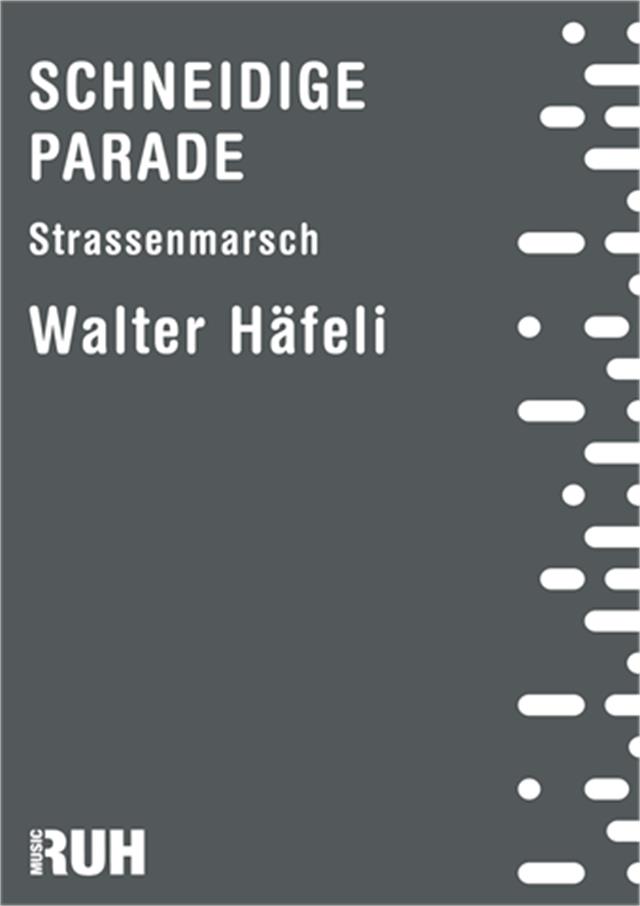 Schneidige Parade - click here Schneidige Parade - click here