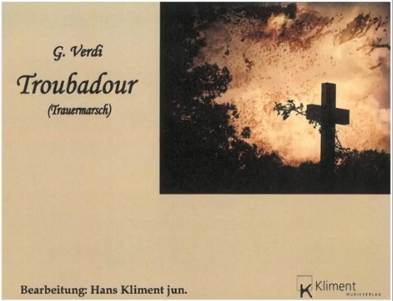 Troubadour Trauermarsch (Funeral March on Motifs from the Opera Il Trovatore) - click here