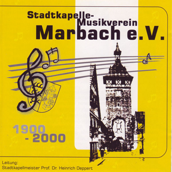 1900 - 2000: Stadtkapelle-Musikverein Marbach - click here 1900 - 2000: Stadtkapelle-Musikverein Marbach - click here