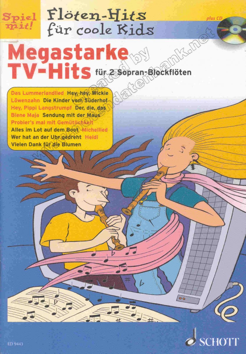 Fl�ten-Hits f�r coole Kids: Megastarke TV-Hits f�r 2 Sopran-Blockfl�ten - click here