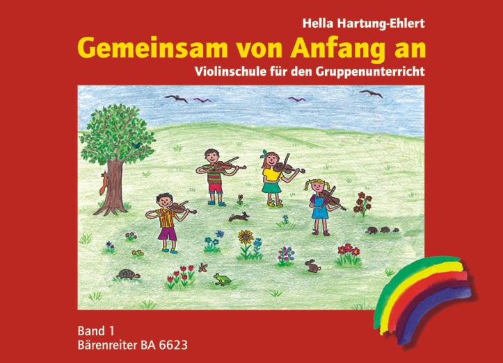 Gemeinsam von Anfang an. Violinschule f�r den Gruppenunterricht mit 2-4 Kindern vom Vorschulalter oder Schulbeginn an. B - click here