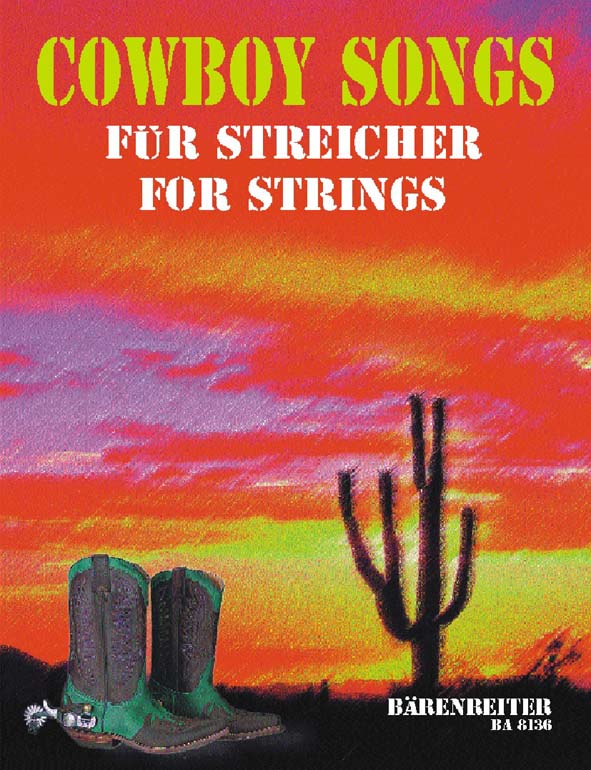 Cowboy Songs f�r Streicher / for Strings - click here