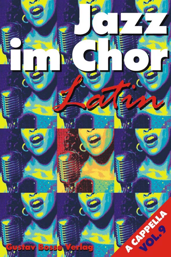 Jazz im Chor Heft #9: 'Latin'. Vier S�tze (Come�ar de Novo / Lamento / Journey to Brasil / It's when the mus - click here