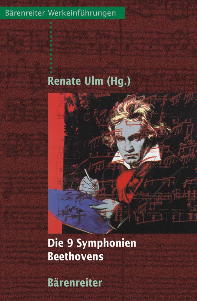 9 Symphonien Beethovens, Die. Entstehung, Deutung, Wirkung - click here 9 Symphonien Beethovens, Die. Entstehung, Deutung, Wirkung - click here