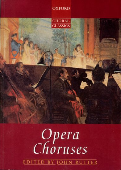 Opera Choruses. 35 Ch�re aus Opern von H�ndel bis Rimsky-Korsakow - click here