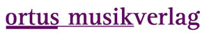 Ortus Musikverlag - click here